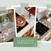Drei Fotos von stilvoll gestalteten IKEA Spielzeug Kinderküchen, jede mit einzigartigen Spülbecken, Herdplatten, Töpfen und Dekor. Der Text auf Deutsch lautet 3 x IKEA-Hack Kinderküche verschönern.